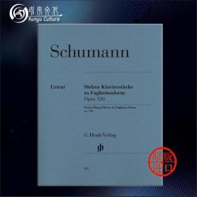 舒曼 七首钢琴小品 op126 独奏带指法 德国亨乐原版乐谱书 Robert Schumann Seven Piano Pieces in Fughetta HN907