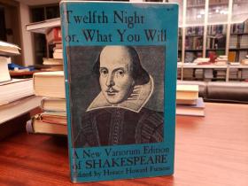 Twelfth Night or, What You Will  [A New Variorum Edition of Shakespeare]