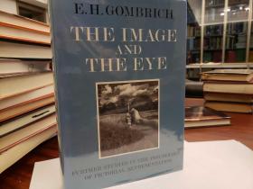 The Image and the Eye Further Studies in the Psychology of Pictorial Representation