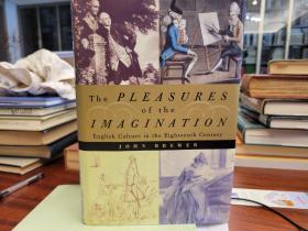 Pleasures of the Imagination: English Culture in the Eighteenth Century