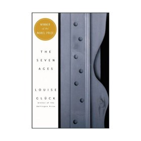 英文原版 The Seven Ages 七个时期 诺贝尔文学奖作者 露易丝格丽克 Louise Gluck 诗集 英文版 进口英语原版书籍