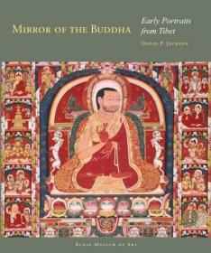 Mirror of the Buddha: Early Portraits from Tibet (Masterworks of Tibetan Painting)