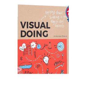 现货 视觉行为 英文原版 Visual Doing: Applying Visual Thinking in your Day to Day Business Willemien Brand