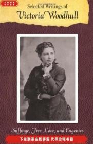 Selected Writings Of Victoria Woodhull