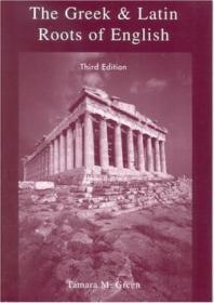 The Greek & Latin Roots Of English /Tamara M. Green Rowm