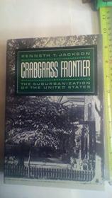 Crabgrass Frontier /Kenneth T. Jackson Oxford University Pre