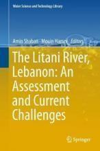 The Litani River  Lebanon: An Assessment and Current Challen