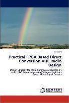 Practical FPGA Based Direct Conversion VHF Radio Design /Ian