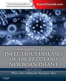 预订 Remington and Klein's Infectious Diseases of the Fetus and Newborn Infant 胎儿与新生婴儿传染病，第8版，英文原版