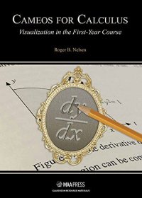 Cameos for Calculus: Visualization in the First-Year Course，微积分，英文原版