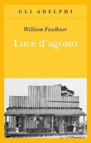 预订 Luce d'agosto 八月之光，威廉•福克纳作品，意大利语原版