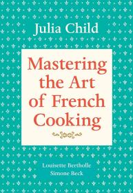 Mastering the Art of French Cooking, Vol.1，精通法国烹饪的艺术，第1卷，英文原版