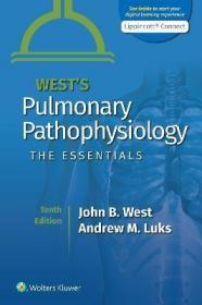 预订 West's Pulmonary Pathophysiology : The Essentials 肺部病理生理学，第10版，英文原版