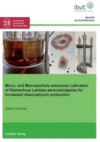 预订 Micro- and Macroparticle enhanced cultivation of filamentous Lentzea aerocolonigenes for increased rebeccamycin production，英文原版