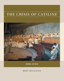 The Crisis of Catiline: Rome, 63 BCE，喀提林，英文原版