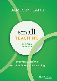 Small Teaching: Everyday Lessons from the Science of Learning，如何设计教学细节：好课堂是设计出来的，第2版，英文原版