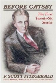 预订 Before Gatsby: The First Twenty-six Stories，菲茨杰拉德作品，英文原版