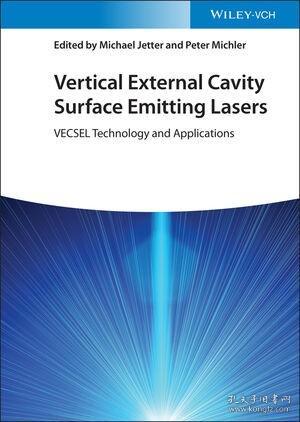 预订vertical External Cavity Surface Emitting Lasers Vecsel Technology And Applications 垂直扩展腔面发射激光器 英文原版 孔夫子旧书网