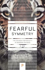 Fearful Symmetry: The Search for Beauty in Modern Physics，英文原版