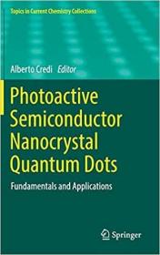 预订 Photoactive Semiconductor Nanocrystal Quantum Dots，英文原版
