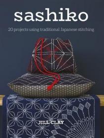 预订 Sashiko: 20 Projects Using Traditional Japanese Stitching 日本传统刺绣技艺：刺子绣，英文原版