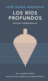 Los ríos profundos，深沉的河流，秘鲁作家、何塞·马里亚·阿格达斯作品，西班牙语原版