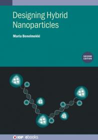 预订 Designing Hybrid Nanoparticles 设计混合纳米粒子，第2版，英文原版