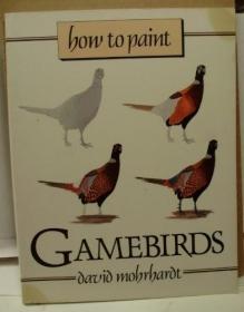 How to Paint Gamebirds