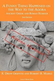 A Funny Thing Happened on the Way to the Agora: Ancient Greek and Roman Humour - 2nd Edition: Agora Harder!