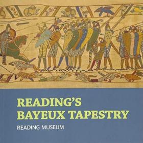 Reading's Bayeux Tapestry
