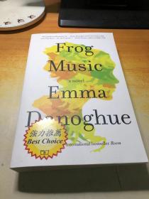 Frog Music a novel Emma Donoghue（原版英文）