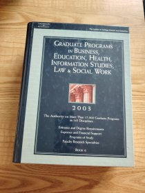 Graduate Programs in Business, Education, Health, Information Studies, Law & Social Work 2003 book 6 商业、教育、健康、信息研究、法律和社会工作研究生课程
