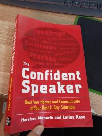 The Confident Speaker：Beat Your Nerves and Communicate at Your Best in Any Situation