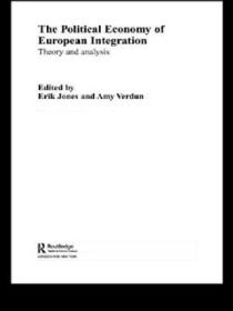 The Political Economy Of European Integration: Theory And Analysis (ripe Studies In Global Political