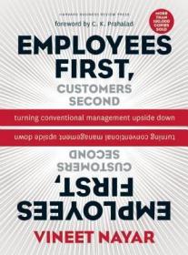 Employees First, Customers Second: Turning Conventional Management Upside Down【英文原版】员工*，客户第二：颠覆常规管理