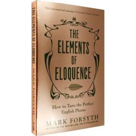 现货[全新正版]英文原版The Elements of Eloquence写作流畅生动的要素