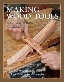 Making Wood Tools - 2nd Edition制作木工工具 - 第 2 版 无书衣
