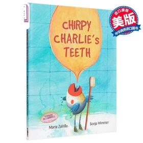 Sonja Wimmer：查理的牙齿 Chirpy Charlie’s Teeth 生活习惯启蒙 保护牙齿 亲子绘本 3~6岁 精装 英文原版