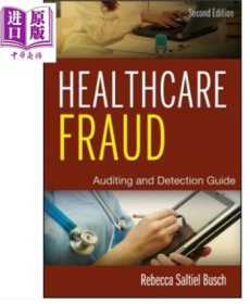 医疗保健欺诈 审计和检测指南 第2版 Healthcare Fraud Auditing and Detection Guide 英文原版 Rebecca Busch【中商原版】W