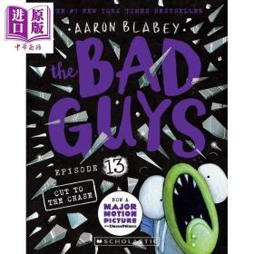 The Bad Guys-Episode 13: Cut to the Chase 坏蛋联盟13 英文原版 进口原版 7-12岁 儿童趣味故事 Aaron Blabey【中商原版】