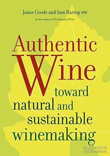 英文原版authentic wine: toward natural and sustainable winemaking书籍内容简介可联系客