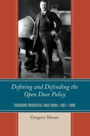 Defining and Defending the Open Door Policy 海外中国研究丛书：1901—1909年的门户开放政策 英文原版