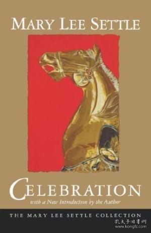 Celebration (mary Lee Settle Collection)
