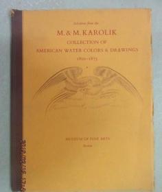 英文书 SELECTIONS FROM THE M.& M.KAROLIK COLLECTION OF AMERICAN WATER COLORS & DRAWINGS:1800-1875 /不详 不详