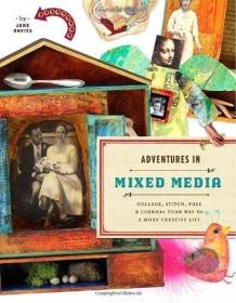 Adventures in Mixed Media:混合创造性拼贴画工艺技巧 原版现货
