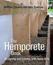 The Hempcrete Book: Designing and Building with Hemp-Lime /W