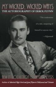 My Wicked Wicked Ways: The Autobiography Of Errol Flynn