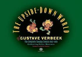 The Upside-Down World of Gustave Verbeek /Gustave Verbeek Su