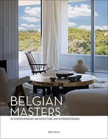 Belgian Masters: in Contemporary Architecture and Interior D