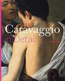 Caravaggio in Detail /Stefano Zuffi Ludion